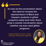 Executive Director Autumn A. Arnett in The Grio: Black brilliance is still being overlooked because white systems of education don’t want to change.